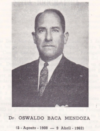 Retrato de un hombre de mediana edad con traje y corbata. Texto impreso abajo: Dr. Oswaldo Baca Mendoza (5 - Agosto - 1908 — 9 Abril - 1962)