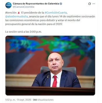 Las comisiones económicas se reunirán el 14 de septiembre para definir el monto global de un presupuesto que asciende a $634,9 billones - crédito @CamaraColombia/X
