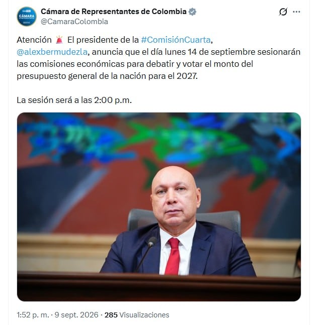 Las comisiones económicas se reunirán el 14 de septiembre para definir el monto global de un presupuesto que asciende a $634,9 billones - crédito @CamaraColombia/X