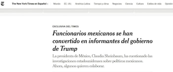 NYT aseguró que sus fuentes les indicaron que muchos de estos funcionarios morenistas buscan adelantarse a las investigaciones que temen que pronto puedan centrarse en ellos.