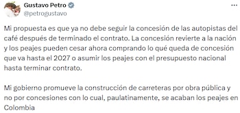 El presidente Gustavo Petro propuso asumir los peajes con recursos públicos mientras termina el contrato actual. - crédito @petrogustavo/X