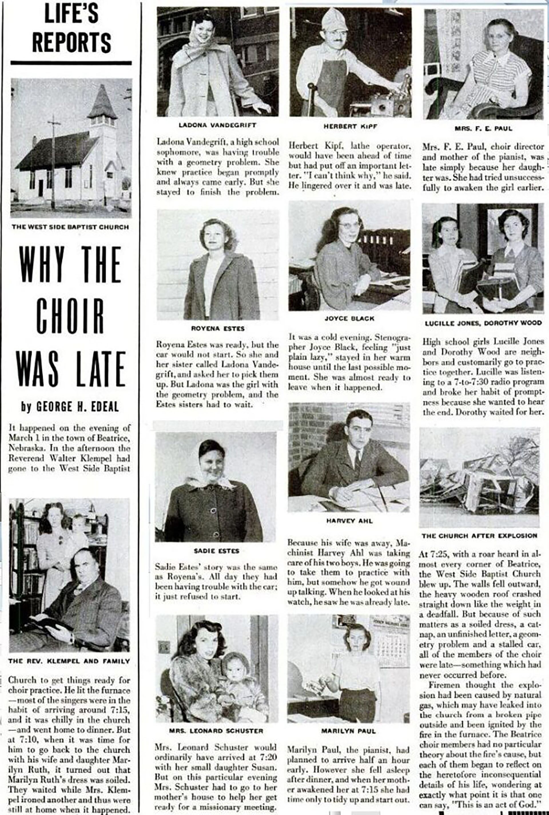 Lo asombroso de la explosión, además de su magnitud, fue que los 15 miembros del coro que debían estar en la iglesia ensayando, como cada semana, se salvaron: increíblemente todos y cada uno de ellos llegó tarde