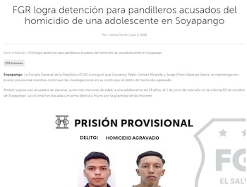 La Fiscalía General de la República informó sobre la captura, realizada el año pasado, de los jóvenes acusados del homicidio agravado de la adolescente de 14 años en la colonia 10 de Octubre, Soyapango (Cortesía: FGR).
