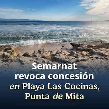 El Gobierno federal frenó el proyecto inmobiliario en Punta de Mita y aseguró que garantizará la protección del ecosistema y el acceso público a la playa.