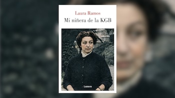 Cubierta de 'Mi niñera del KGB', de Laura Ramos.