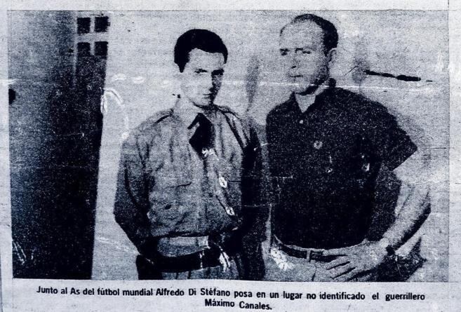 Alfredo Di Stéfano junto al guerrillero que hacía llamarse Máximo Canales