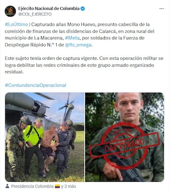 La captura de alias Mono Huevo en La Macarena abrió una crisis operativa para el Ejército Nacional en el departamento del Meta - crédito @COL_EJERCITO/X