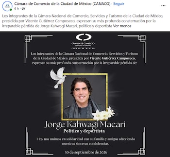 La Cámara Nacional de Comercio dedicó un mensaje de pésame a Jorge Kahwagi Macari, donde ocupó la presidencia en representación local de Álvaro Obregón. (Facebook/ Cámara de Comercio de la Ciudad de México )