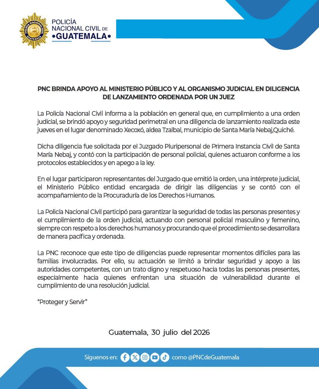 En el primer comunicado publicado por la PNC se indicó que actuaron con