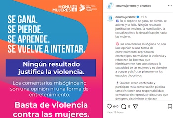 ONU Mujeres afirmó que ningún resultado en el deporte justifica insultos, humillación, sexualización o descalificación hacia las mujeres. 8Instagram/ @onumujeresmx)