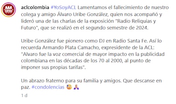 La Asociación Colombiana de Locutores expresó sus condolencias y destacó el legado de Álvaro Uribe González en la radio y la locución nacional. - crédito @aclcolombia/Instagram