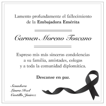 La presidenta del Senado de la República, Laura Itzel Castillo, lamentó la muerte de Carmen Moreno Toscano.