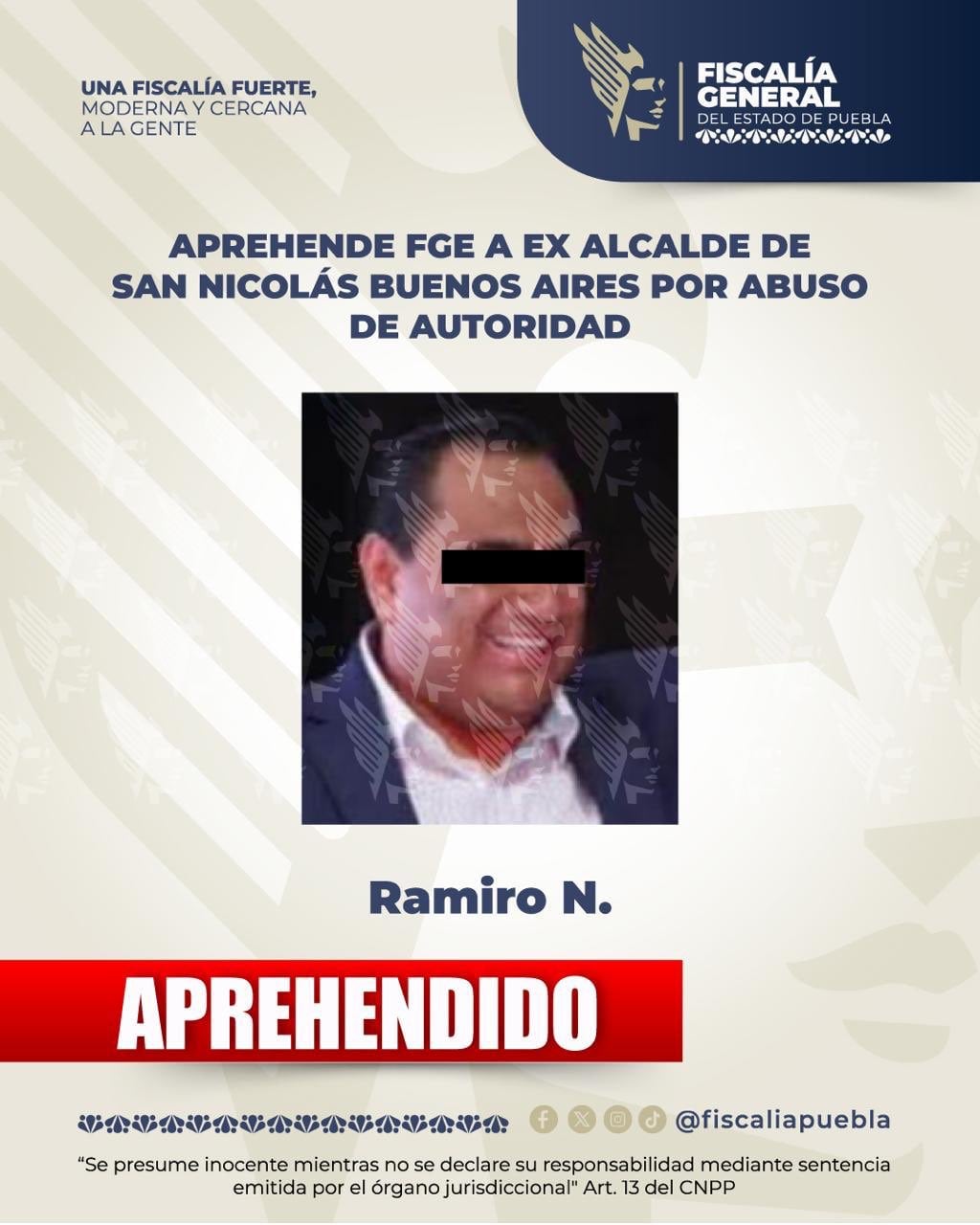 La Fiscalía General del Estado de Puebla comunica la aprehensión del exalcalde de San Nicolás Buenos Aires, Ramiro N., por una investigación ligada al delito de abuso de autoridad. (Fiscalía de Puebla)