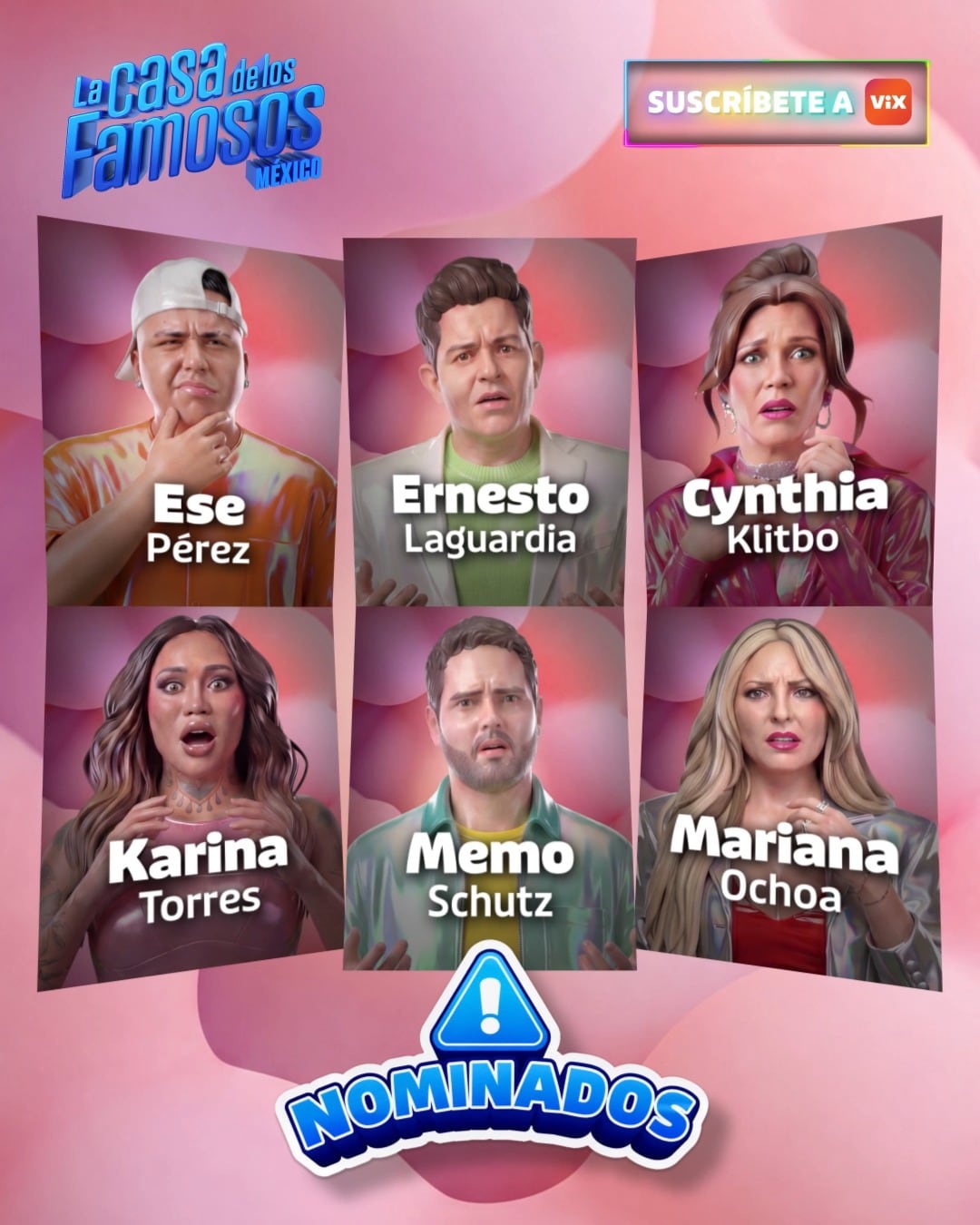 Un cartel del programa La Casa de los Famosos México presenta a Ese Pérez, Ernesto Laguardia, Cynthia Klitbo, Karina Torres, Memo Schutz y Mariana Ochoa como nominados. (Instagram: La Casa de los Famosos México 4)
