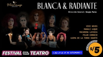 Afiche publicitario sobre fondo negro con cinco actrices caracterizadas con maquillaje teatral, el título Blanca & Radiante y texto informativo