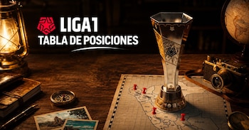 Conoce cómo va la tabla de posiciones del Torneo Clausura y Acumulada de Liga 1 2026 durante la fecha 6.