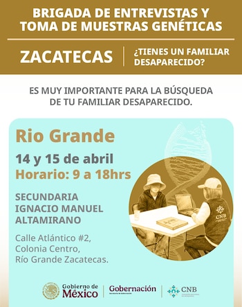 La CNB exhorta a familiares de personas desaparecidas en Zacatecas a acudir a las sedes designadas para contribuir a su identificación. | Crédito: CNB