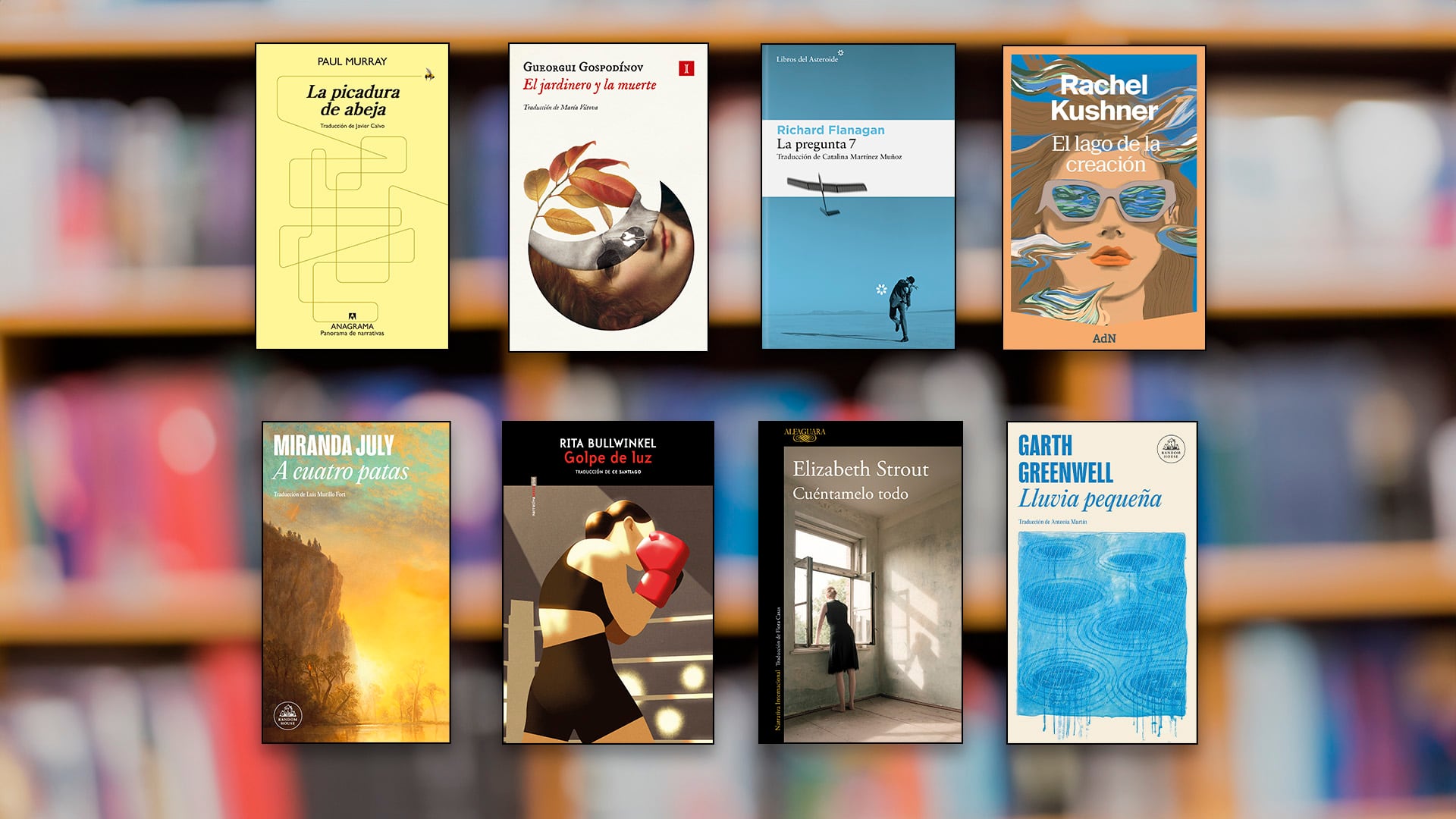 De 'La picadura de la abeja' hasta 'Cuéntamelo todo' de Elizabeth Strout. Las ocho delicatessen internacionales del año