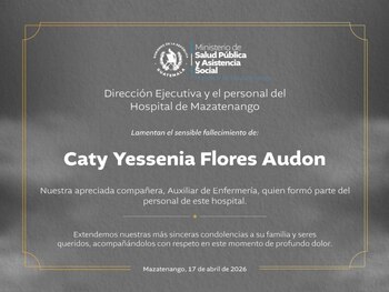Esquela oficial del Hospital de Mazatenango en la que la Dirección Ejecutiva y el personal expresan sus condolencias por el fallecimiento de Caty Yessenia Flores Audon, auxiliar de enfermería.