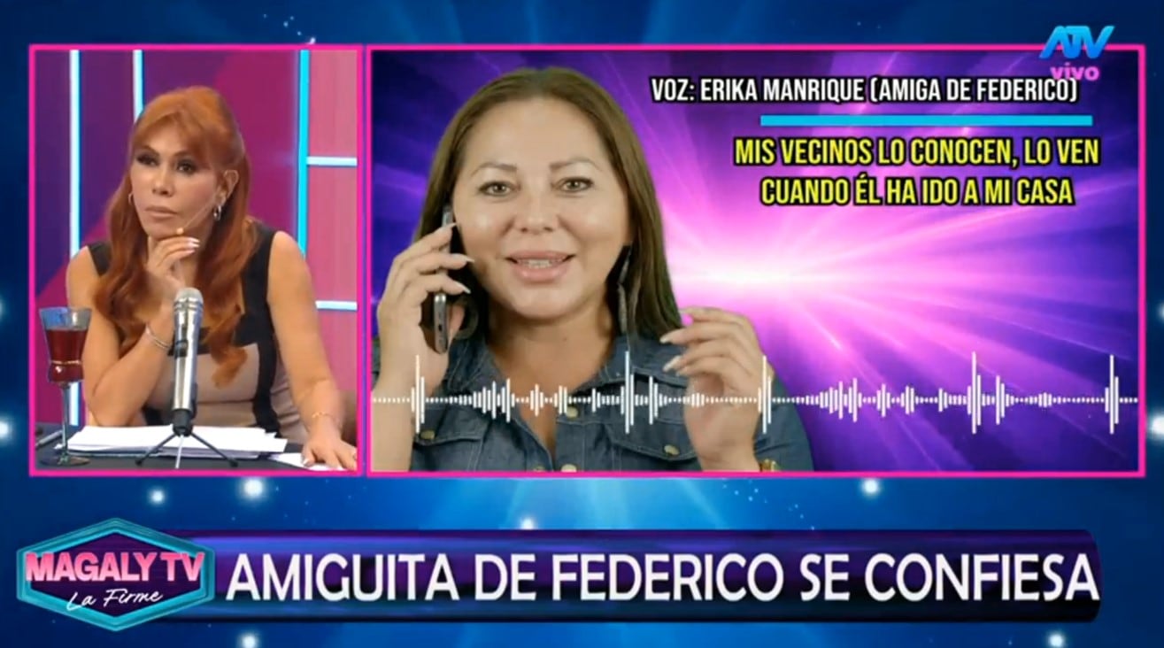 Erika Manrique rompe el silencio sobre su gran amistad con Federico Salazar. Captura: Magaly TV La Firme.