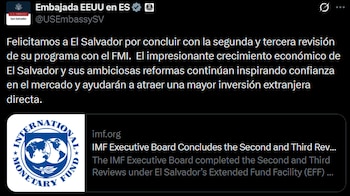 La Embajada de Estados Unidos en El Salvador felicitó al gobierno del país centroamericano tras la aprobación de la segunda y tercera revisión de su programa financiero con el FMI. (Foto: X/@USEmbassySV)