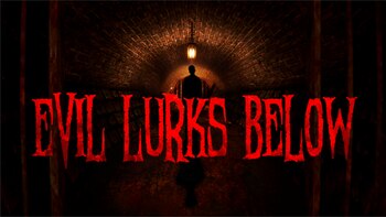 Evil Lurks Below será un