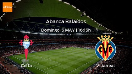 Previa de LaLiga: Celta vs Villarreal