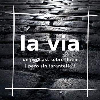 La Via, el podcast sobre