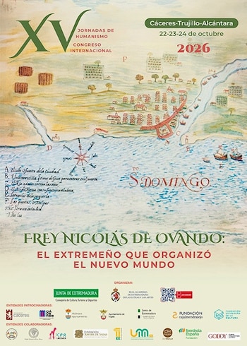 20/09/2026 Cartel del Congreso Internacional 'Frey Nicolás de Ovando: el extremeño que organizó el Nuevo Mundo', que se celebra del 22 al 24 de octubre de 2026 entre Cáceres, Trujillo y Alcántara..
Varios miembros de la Academia de la Historia de la República Dominicana, encabezados por su presidente, Miguel Reyes Sánchez, participarán en el Congreso Internacional 'Frey Nicolás de Ovando: el extremeño que organizó el Nuevo Mundo', que se celebrará del 22 al 24 de octubre en Cáceres, Trujillo y Alcántara.
CULTURA ESPAÑA EUROPA EXTREMADURA AUTONOMÍAS
RAEX