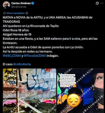 Según un reporte de Carlos Jiménez, una de las jóvenes era señalada por integrantes de la Anti Unión de intentar relacionarlos con la Unión Tepito. (X @c4jimenez)