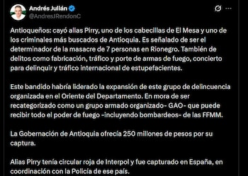 El gobernador Andrés Julián Rendón señaló a alias Pirry como presunto determinador de la masacre de siete personas ocurrida en Rionegro en junio de 2024 - crédito @AndresJRendonC / X