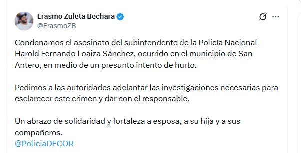 El gobernador Erasmo Zuleta Bechara lamentó el asesinato del subintendente de la Policía Nacional Harold Fernando Loaiza Sánchez - crédito @ErasmoZB/X