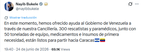 El Salvador ofrece envío de 300 rescatistas, paramédicos y 50 toneladas de ayuda humanitaria a Venezuela tras los terremotos del 24 de junio de 2026.(Cortesía: Nayib Bukele)