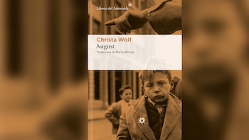 'August', de Christa Wolf (Libros del Asteroide)