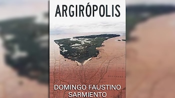Argirópolis - Sarmiento
