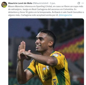 Información del interés de Sporting Cristal por Mauro Manotas, de Real Cartagena de la Segunda División de Colombia. - captura: Mauricio Loret de Mola