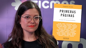 Golpear desde la primera página: Eugenia Zicavo elige los mejores comienzos de la literatura