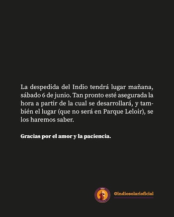 Imagen con fondo oscuro y texto blanco que anuncia: 'La despedida del Indio tendrá lugar mañana, sábado 6 de junio.' Incluye el logo de @indiosolarioficial