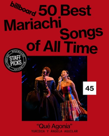 Un gráfico rojo de Billboard con la foto de Yuridia y Ángela Aguilar cantando en vivo, el número 45 y el nombre de la canción "Qué Agonía"