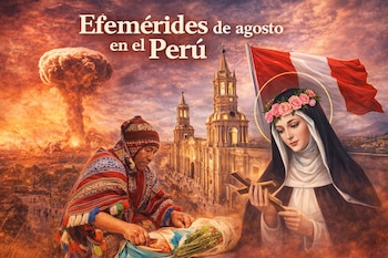 Texto 'Efemérides de agosto en el Perú', Santa Rosa de Lima con hábito y crucifijo, hombre andino con chullo y poncho, bandera de Perú, catedral y nube de hongo.