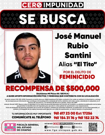 recompensa José Manuel Rubio Santini, alias “Tito”, quien cuenta con una orden de aprehensión por el delito de feminicidio, en el municipio de Tapachula.