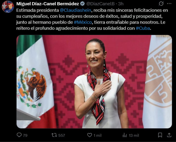El mandatario cubano difunde un mensaje en X con “sinceras” expresiones de reconocimiento y aprovecha para agradecer el respaldo de México a la isla, en alusión a la postura mexicana frente al embargo.