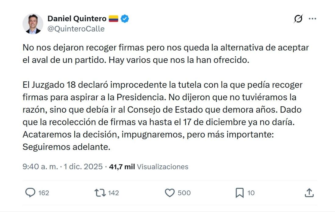 El reciente fallo del juzgado 18 de Bogotá puso aún más en duda las posibilidades de que Daniel Quintero pueda ser candidato presidencial - crédito @QuinteroCalle/X