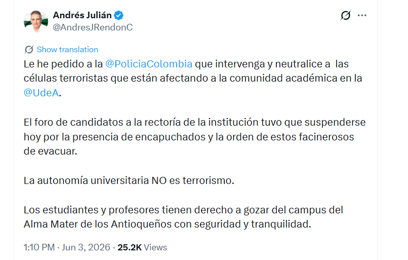 El gobernador de Antioquia, Andrés Julián Rendón, confirmó que el foro de aspirantes a la rectoría fue cancelado debido a las alteraciones de orden público registradas dentro de la institución - crédito @AndresJRendonC/X