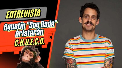 Entrevistamos a Agustín Aristarán, también conocido como “Soy Rada”, por la segunda temporada de C.H.U.E.C.O.