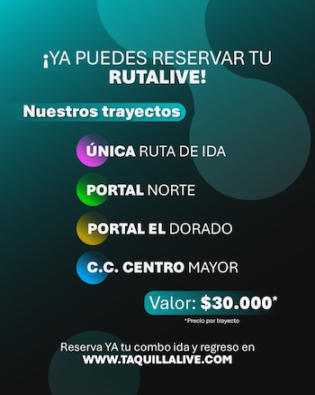 RutaLive ofrecerá transporte al Coliseo Medplus por $30.000 por trayecto, con salidas desde Portal 80 y rutas de regreso hacia Portal Norte, Portal El Dorado y Centro Mayor - crédito @taquillalive/Instagram