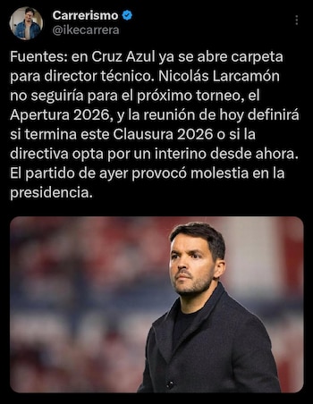 La directiva de Cruz Azul ya analiza opciones para el puesto de director técnico, luego de que Nicolás Larcamón estaría fuera del equipo para el próximo torneo Apertura 2026 (captura de pantalla)