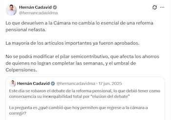 Hernán Cadavid, senador, dijo que lo hecho por la Corte "afecta los ahorros de quienes no logran completar las semanas" - crédito @HernanCadavidma/X