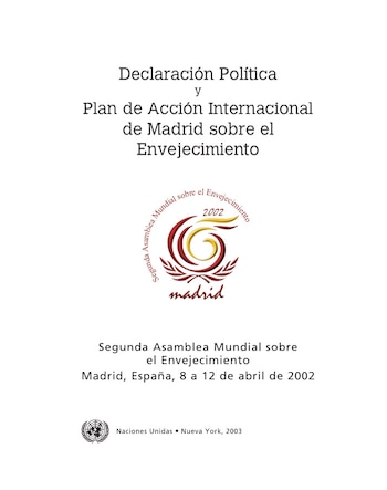 Naciones Unidas - Plan de Acción Internacional de Madrid sobre el Envejecimiento