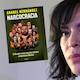 Anabel Hernández anuncia su nuevo libro “Narcocracia” con el testimonio de “El Grande”, operador de Los Beltrán Leyva